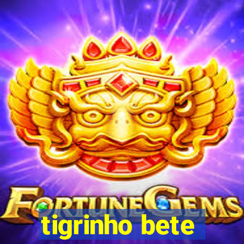 tigrinho bete