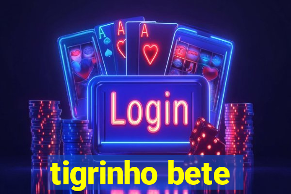 tigrinho bete