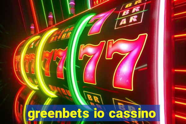 greenbets io cassino