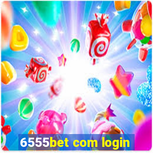 6555bet com login