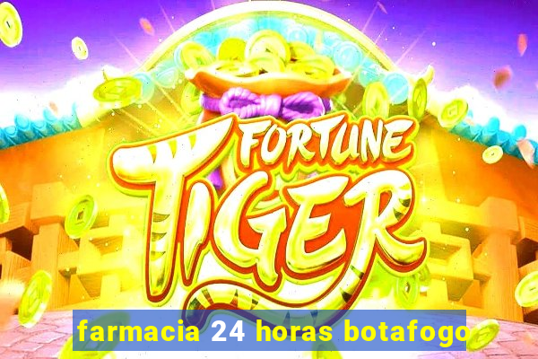 farmacia 24 horas botafogo