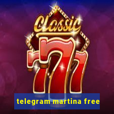 telegram martina free