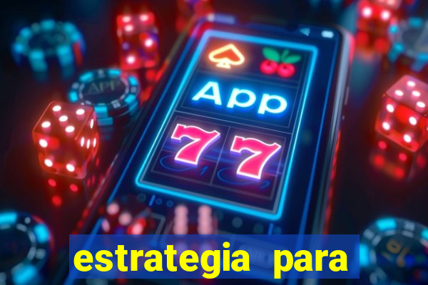 estrategia para jogar na roleta