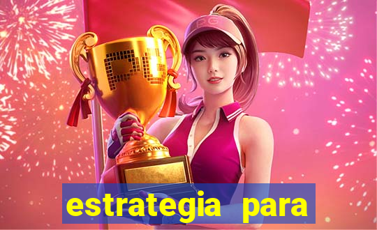 estrategia para jogar na roleta