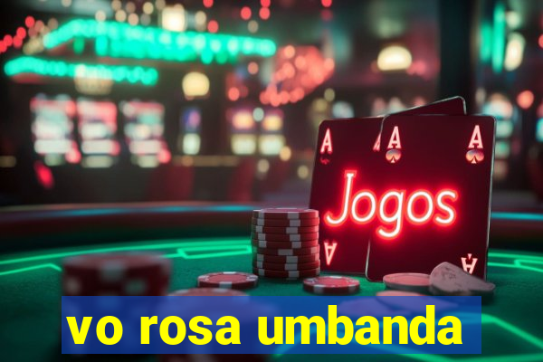 vo rosa umbanda