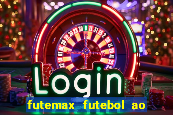 futemax futebol ao vivo na tv