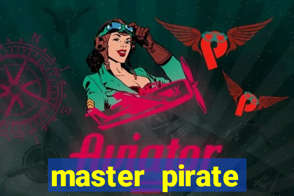 master pirate script pastebin