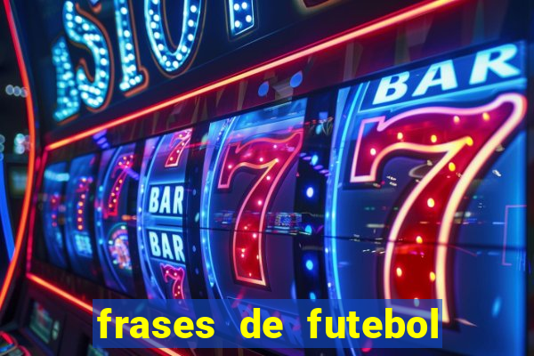 frases de futebol feminino para status tumblr