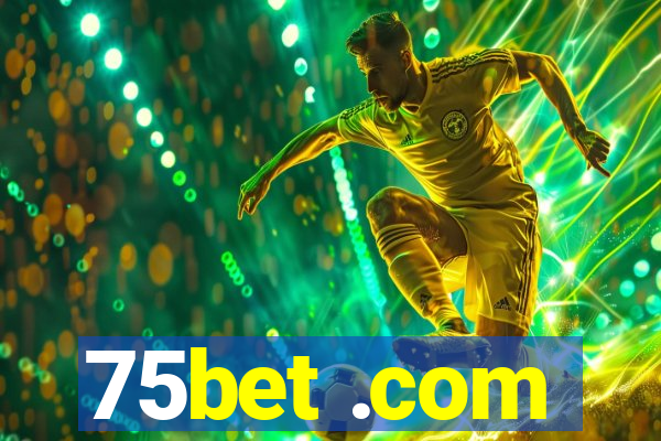 75bet .com