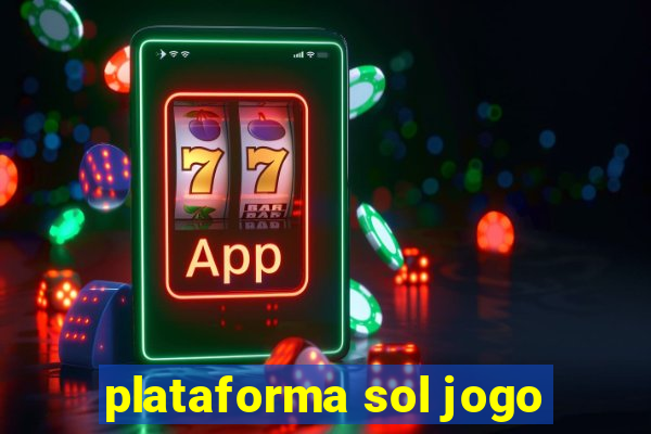 plataforma sol jogo