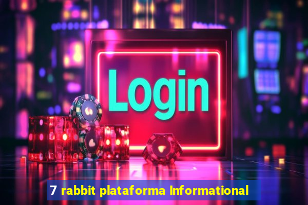 7 rabbit plataforma Informational