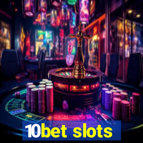 10bet slots