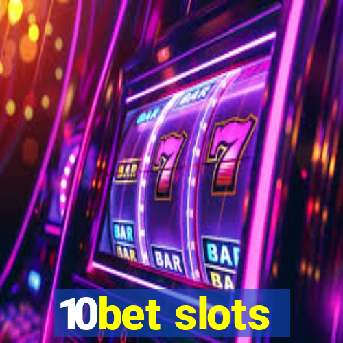 10bet slots