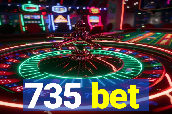 735 bet