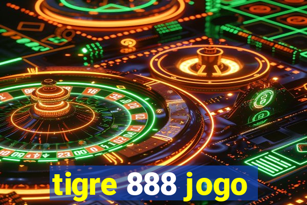 tigre 888 jogo