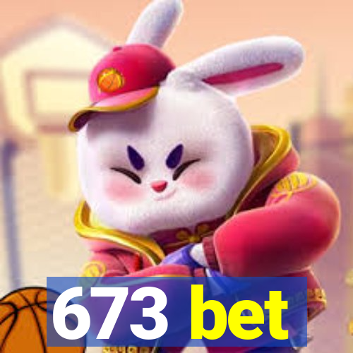 673 bet