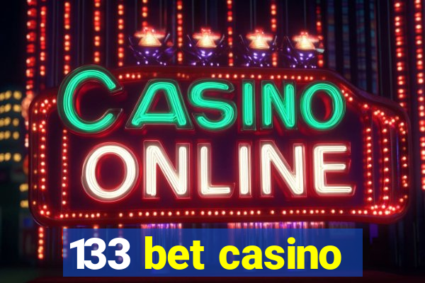 133 bet casino