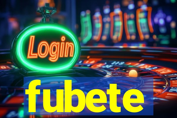 fubete