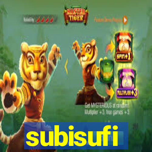 subisufi