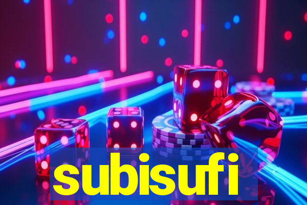 subisufi