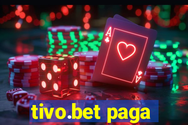 tivo.bet paga