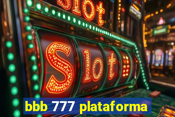 bbb 777 plataforma