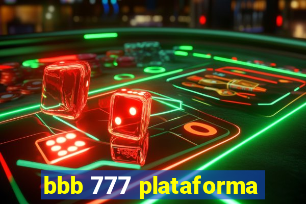 bbb 777 plataforma