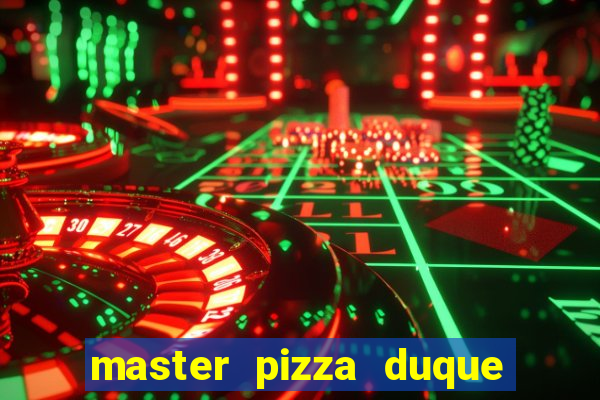 master pizza duque de caxias parque fluminense