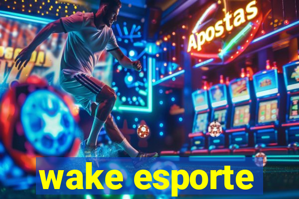 wake esporte