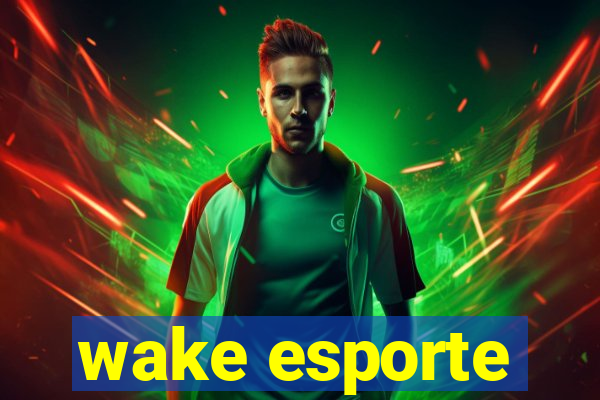 wake esporte