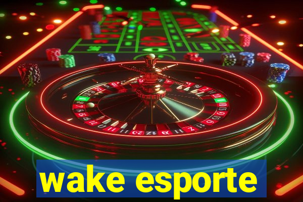 wake esporte