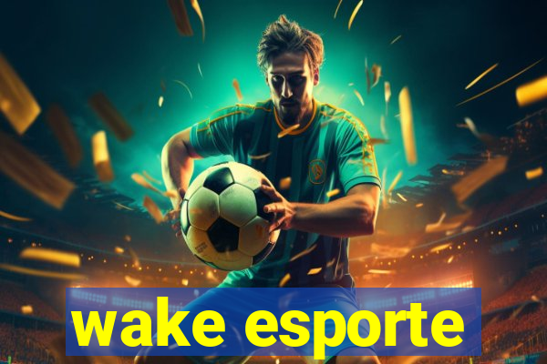 wake esporte