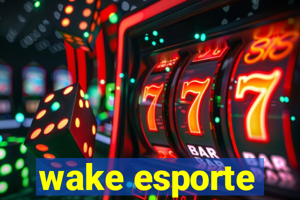 wake esporte