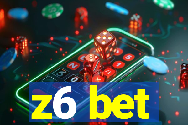 z6 bet