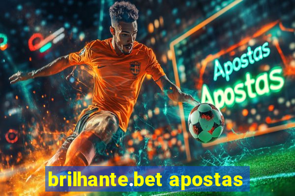 brilhante.bet apostas