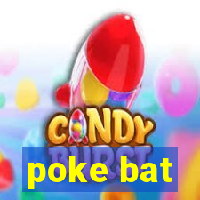 poke bat