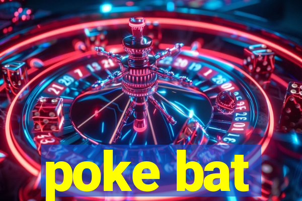 poke bat