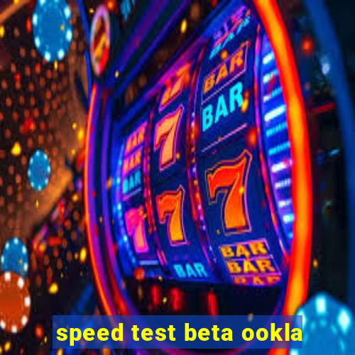 speed test beta ookla