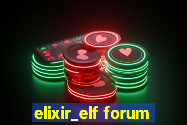 elixir_elf forum