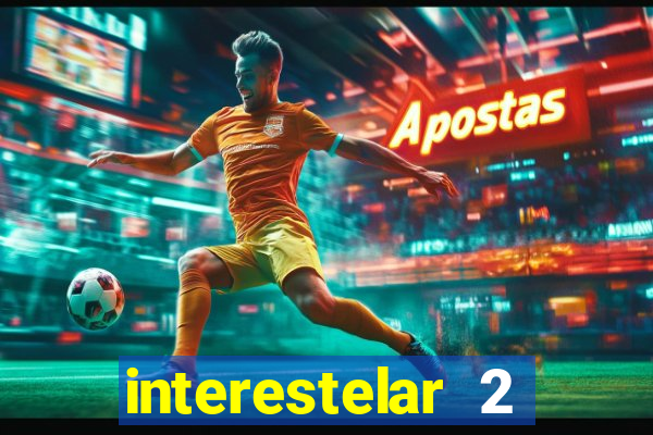 interestelar 2 trailer dublado