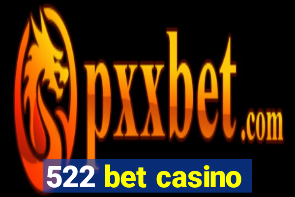 522 bet casino