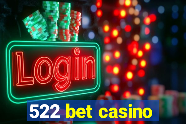 522 bet casino