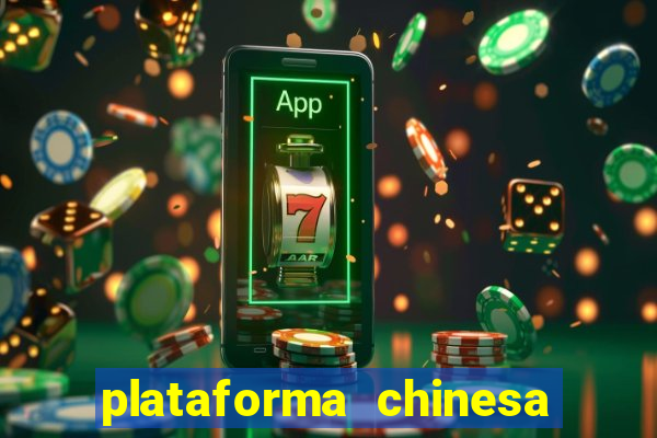 plataforma chinesa do jogo do tigrinho