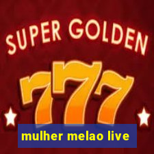 mulher melao live