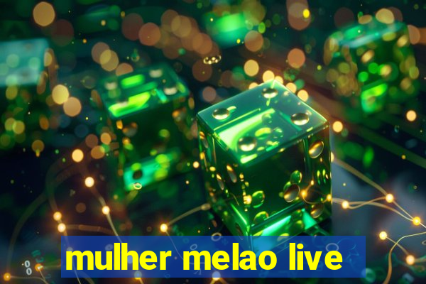 mulher melao live