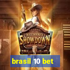 brasil 10 bet