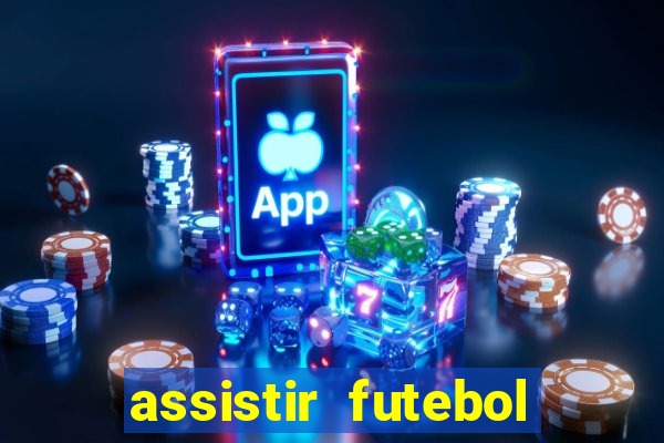 assistir futebol online play hd