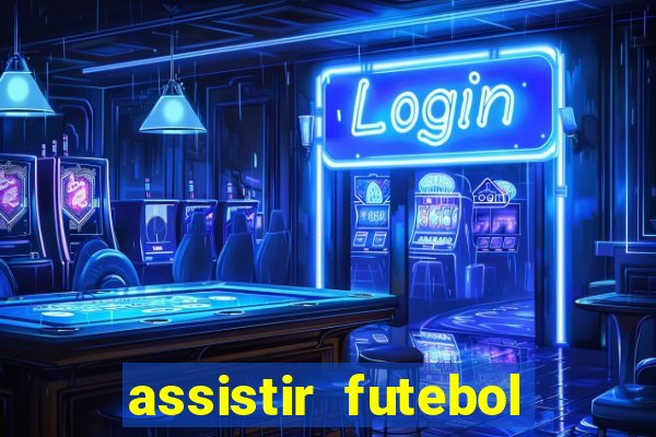 assistir futebol online play hd