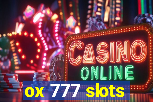 ox 777 slots