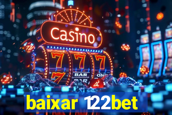 baixar 122bet